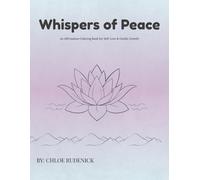 Whispers Of Peace: An Affirmation Coloring Book for Self-Love & Gentle Growth