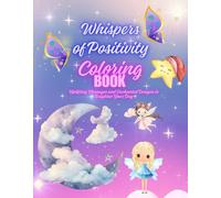 Whispers of Positivity: Uplifting Messages and Enchanted Designs to Brighten Your Day