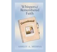 Whispers of Remembered Faith