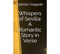Whispers of Sevilla: A Romantic Story in Verse