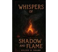 Whispers of Shadow and Flame