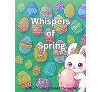 Whispers of Spring: A soft and dreamy sketchbook of outlined illustrations - from secret egg maps to bunny costume parties, Easter fairy sightings, ... egg-decorating parties with woodland friends.