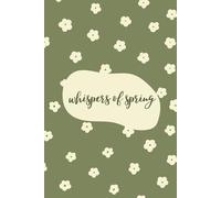 whispers of spring: notebook