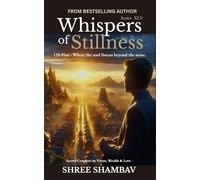 Whispers of Stillness: Where the soul listens beyond the noise Series XLV