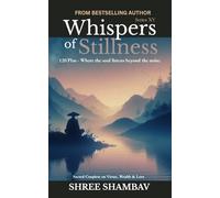 Whispers of Stillness: Where the soul listens beyond the noise Series XV