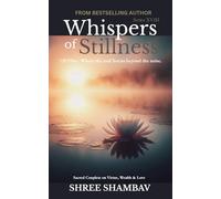 Whispers of Stillness: Where the soul listens beyond the noise Series XVIII