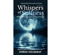 Whispers of Stillness: Where the soul listens beyond the noise Series XX