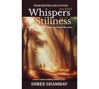 Whispers of Stillness: Where the soul listens beyond the noise Series XXXII