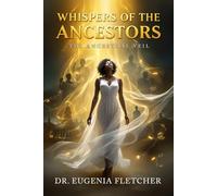 Whispers Of The Ancestors: The Ancestral Veil
