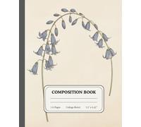 Whispers of the Bluebell | College Ruled Composition Notebook | Vintage Wildflower Journal | Gift for Students & Writers: A graceful writing companion ... tranquility and timeless botanical beauty