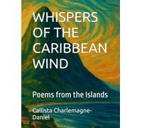 WHISPERS OF THE CARIBBEAN WIND: Poems from the Islands