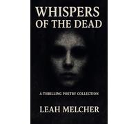 Whispers of the Dead: A Thrilling Poetry Collection