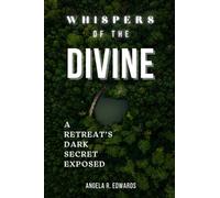 Whispers of the Divine: A Retreat's Dark Secret Exposed