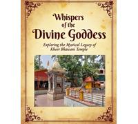 Whispers of the Divine Goddess: Exploring the Mystical Legacy of Kheer Bhawani Temple