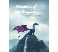 Whispers of the Dragons: A Journey Through Realms: Fantasy Dragon-Themed Journal
