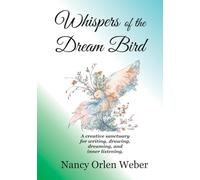 Whispers of the Dream Bird: A creative sanctuary for writing, drawing, dreaming, and inner listening.