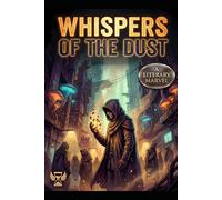 Whispers of the Dust