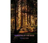Whispers of the Dust: A Novel