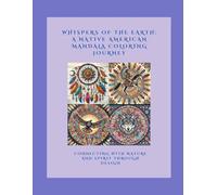 Whispers of the Earth: A Native American Mandala Coloring Journey