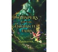 Whispers of the Enchanted Fairy