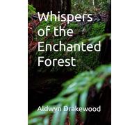 Whispers of the Enchanted Forest