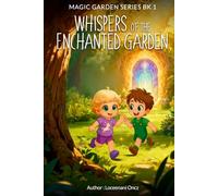 Whispers of the Enchanted Garden