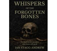 Whispers of the Forgotten Bones