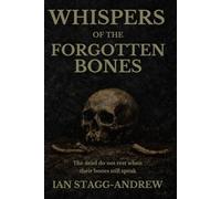 Whispers of the Forgotten Bones