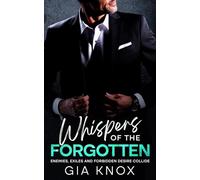 Whispers of the Forgotten: Enemies, Exiles and Forbidden Desire Collide