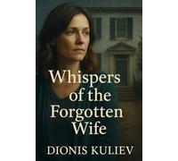 Whispers of the Forgotten Wife
