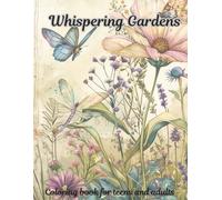 Whispers of the Garden: A Calming Nature-Themed Coloring Book for Teens & Adults