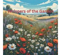 Whispers of the Garden: Coloring pages with flowers for Preschool Children Ages 3-8