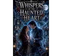 Whispers of the Haunted Heart: 2