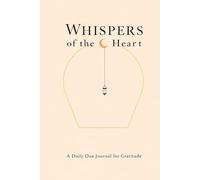 Whispers of the Heart: A Daily Dua Journal for Gratitude