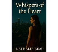 Whispers of the Heart: A Healing Hearts Novel | Book Two