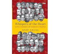 Whispers of the Heart: Love Stories of Famous People