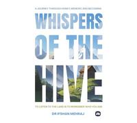 Whispers of the Hive: A Journey Through Honey, Memory, and Becoming