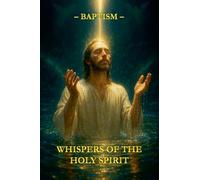 Whispers of the Holy Spirit - Baptism