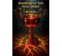 Whispers of the Holy Spirit - Blood