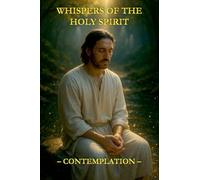 Whispers of the Holy Spirit - Contemplation