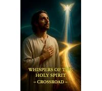 Whispers of the Holy Spirit - Crossroad