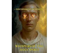Whispers of the Holy Spirit - Discernment of Spirits