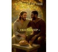 Whispers of the Holy Spirit - Friendship