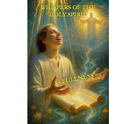 Whispers of the Holy Spirit - Fullness