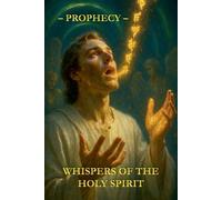 Whispers of the Holy Spirit - Prophecy