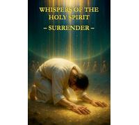 Whispers of the Holy Spirit - Surrender