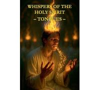 Whispers of the Holy Spirit - Tongues