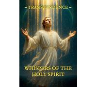Whispers of the Holy Spirit - Transcendence