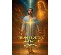 Whispers of the Holy Spirit - Unity