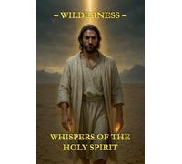 Whispers of the Holy Spirit - Wilderness